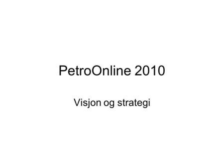 PetroOnline 2010 Visjon og strategi. Accella styrer depotet •Ved import fra bil, båt og tog •Ved planlegging av lasting •Ved lasting av bil •Ved overføring.