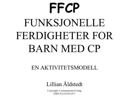 FFCP FUNKSJONELLE FERDIGHETER FOR BARN MED CP