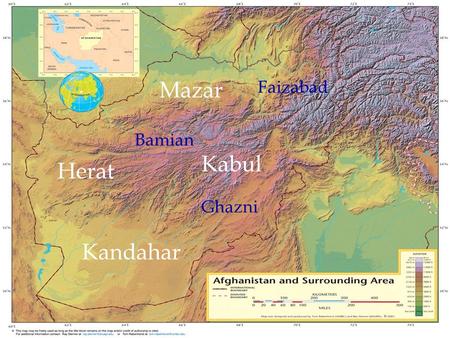 Mazar Faizabad Bamian Kabul Herat Ghazni Kandahar.