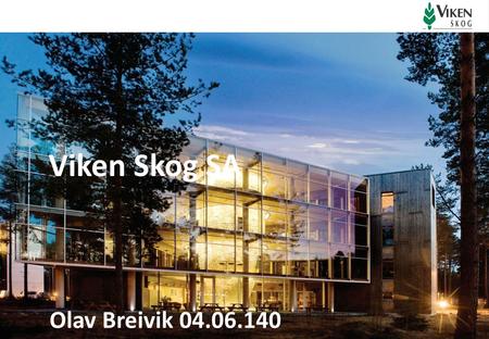 Viken Skog SA Olav Breivik 04.06.140.