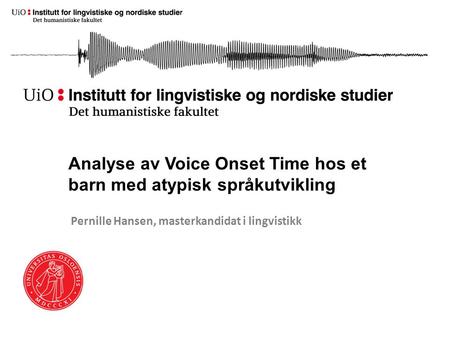 Analyse av Voice Onset Time hos et barn med atypisk språkutvikling