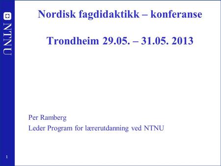 Nordisk fagdidaktikk – konferanse Trondheim –