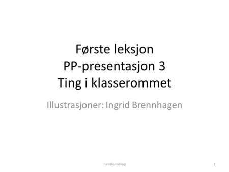Første leksjon PP-presentasjon 3 Ting i klasserommet