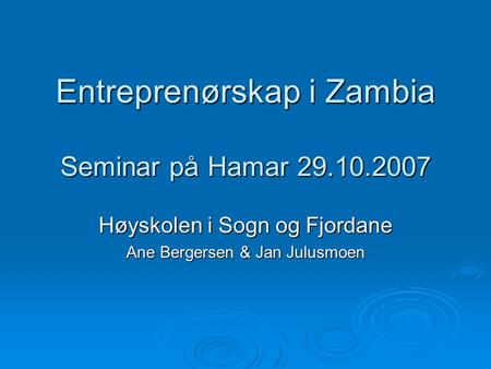 Entreprenørskap i Zambia Seminar på Hamar