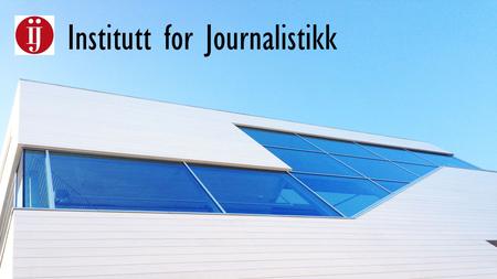 Institutt for Journalistikk