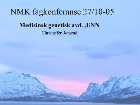 Medisinsk genetisk avd. ,UNN Christoffer Jonsrud