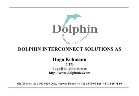 DOLPHIN INTERCONNECT SOLUTIONS AS Hugo Kohmann CTO