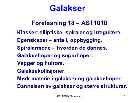 Galakser Forelesning 18 – AST1010