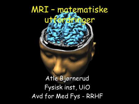 MRI – matematiske utfordringer