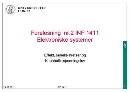 Forelesning nr.2 INF 1411 Elektroniske systemer