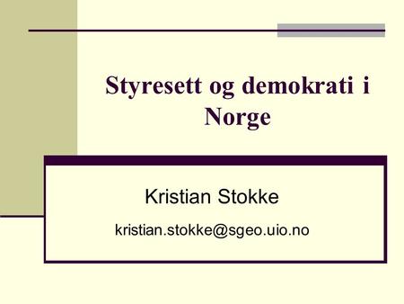Styresett og demokrati i Norge