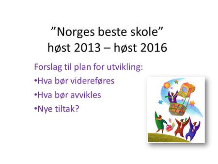 ”Norges beste skole” høst 2013 – høst 2016
