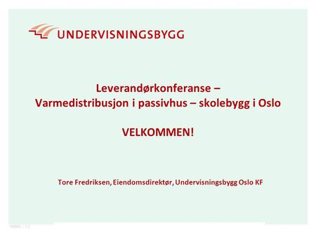 Tore Fredriksen, Eiendomsdirektør, Undervisningsbygg Oslo KF