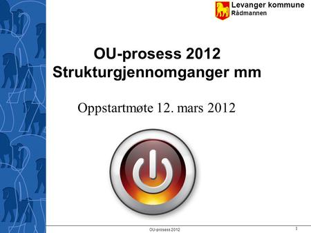 OU-prosess 2012 Strukturgjennomganger mm