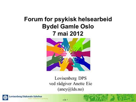 Forum for psykisk helsearbeid Bydel Gamle Oslo 7 mai 2012