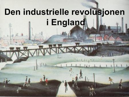 Den industrielle revolusjonen