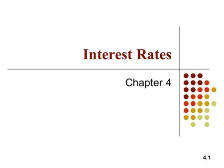 Interest Rates Chapter 4.