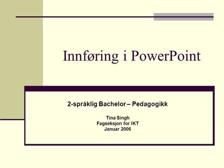 Innføring i PowerPoint