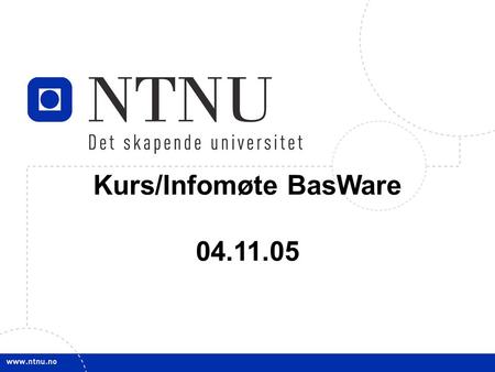 Kurs/Infomøte BasWare