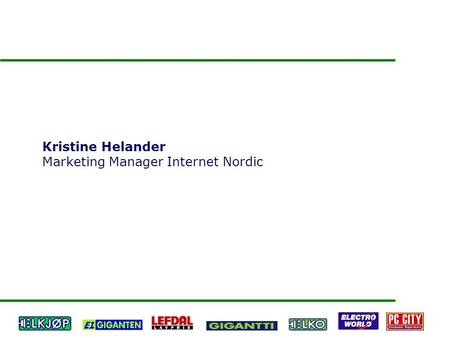 Kristine Helander Marketing Manager Internet Nordic