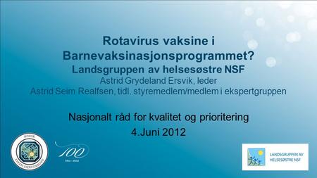 Nasjonalt råd for kvalitet og prioritering 4.Juni 2012