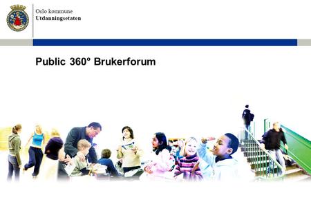 Public 360° Brukerforum.