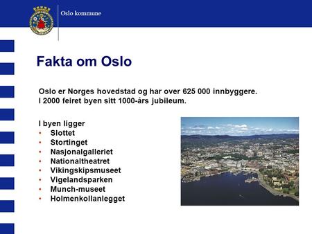 Oslo kommune Fakta om Oslo