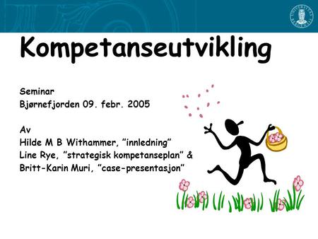 Kompetanseutvikling Seminar Bjørnefjorden 09. febr Av