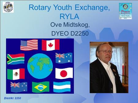 Rotary Youth Exchange, RYLA Ove Midtskog, DYEO D2250 Distrikt 2250.