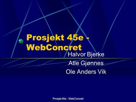 Prosjekt 45e - WebConcret