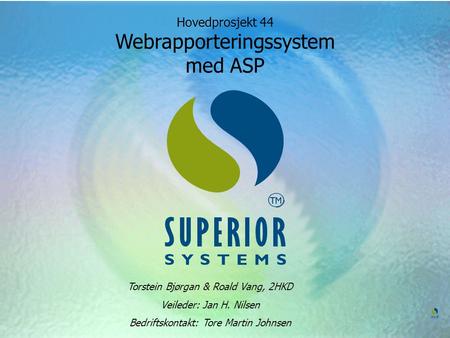 Hovedprosjekt 44 Webrapporteringssystem med ASP