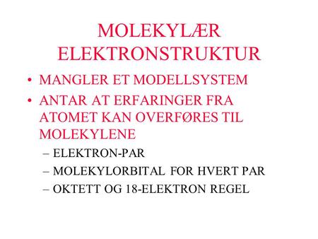 MOLEKYLÆR ELEKTRONSTRUKTUR