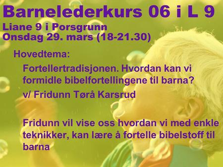 Barnelederkurs 06 i L 9 Liane 9 i Porsgrunn Onsdag 29. mars ( )