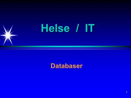 1 Helse / IT Databaser. 2 InnholdInnhold -Presentasjon (m/IT-helse ved HiA) -OppsummeringDatabase - Tabeller - Modellering - SQL -Database-demo -Strukturering.