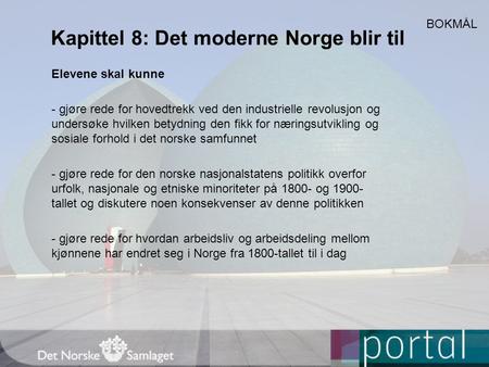 Kapittel 8: Det moderne Norge blir til