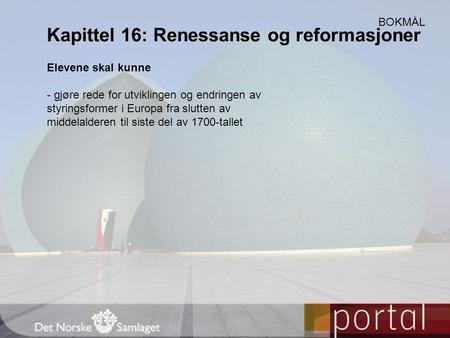 Kapittel 16: Renessanse og reformasjoner