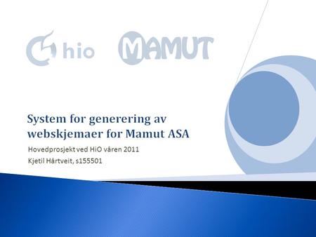 Hovedprosjekt ved HiO våren 2011 Kjetil Hårtveit, s155501.