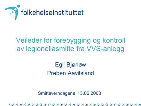 Egil Bjørløw Preben Aavitsland
