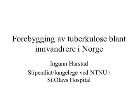 Forebygging av tuberkulose blant innvandrere i Norge