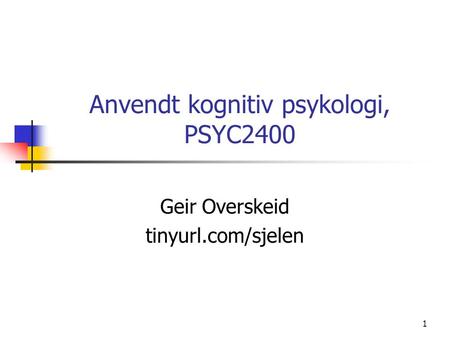 Anvendt kognitiv psykologi, PSYC2400