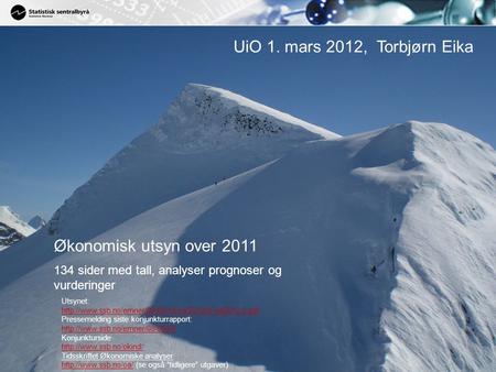 UiO 1. mars 2012, Torbjørn Eika Økonomisk utsyn over 2011