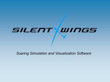Soaring Simulation and Visualization Software. Lansert i mars i år 69€ (ca 550 kr) Last ned og kjøp på internett Flyslep, vinsj, selvstart Termikk, Hang.