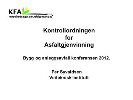 Bygg og anleggsavfall konferansen 2012.