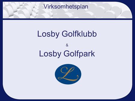 Losby Golfklubb & Losby Golfpark