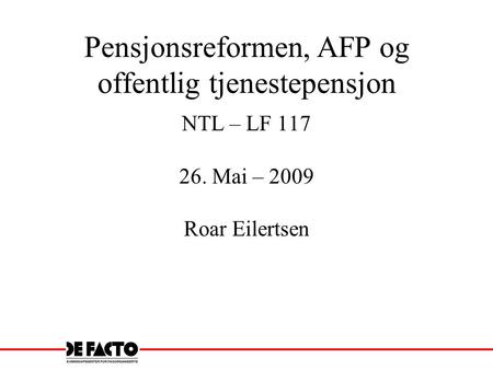 Pensjonsreformen, AFP og offentlig tjenestepensjon