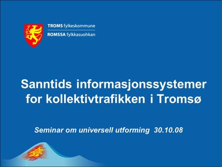 Sanntids informasjonssystemer for kollektivtrafikken i Tromsø