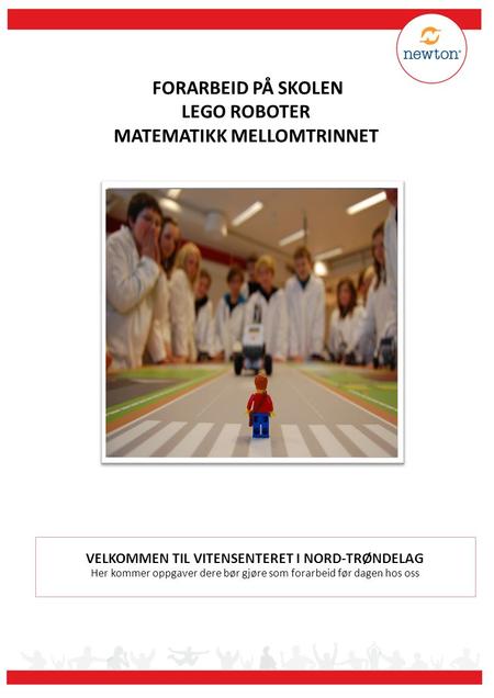 FORARBEID PÅ SKOLEN LEGO ROBOTER MATEMATIKK MELLOMTRINNET