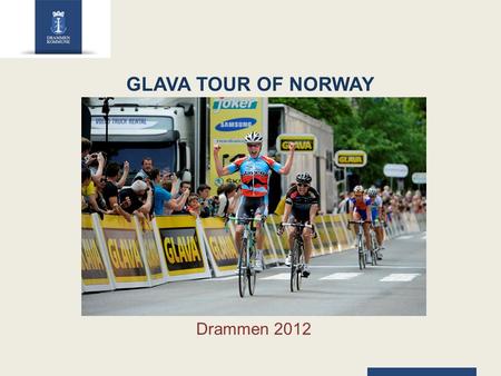 GLAVA TOUR OF NORWAY Drammen 2012. 14.07.20142 Rittets status: Glava Tour of Norway har fått oppgradert status og vil i 2012 være et kategori 2.1 UCI.