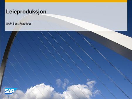 Leieproduksjon SAP Best Practices. ©2012 SAP AG. All rights reserved.2 Formål, Fordeler og Viktige prosessforløp som dekkes Formål  Prosessen for leieproduksjon.
