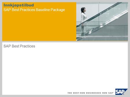 Innkjøpstilbud SAP Best Practices Baseline Package SAP Best Practices.